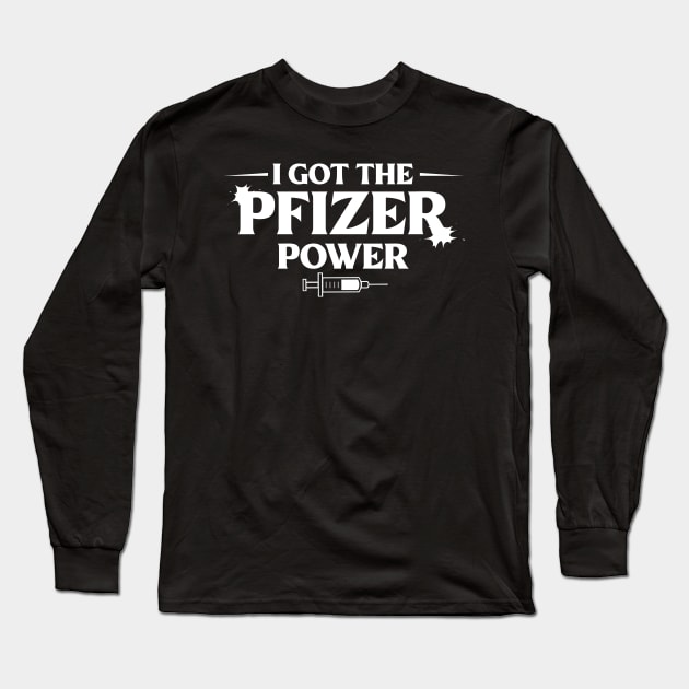 Pfizer Power Vaccine Long Sleeve T-Shirt by theramashley